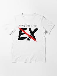 Shout Out To My Ex T Shirt