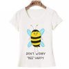 Dont worry Bee Happy T Shirt