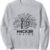 Hacker Inside Sweatshirt