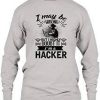 Im A Hacker Sweatshirt