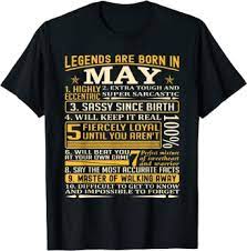 Legend Are Born In May T Shirt