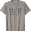 Shut Up Kpop Merch TShirt