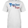 Teacher I Am Tshirt