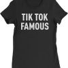 Tik Tok Famous Tshirt