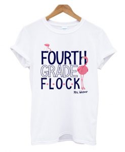 Fourth Grade Flock Tshirt