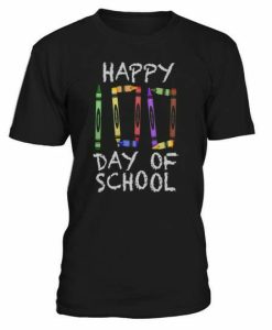 Happy Day Of School Tshirt