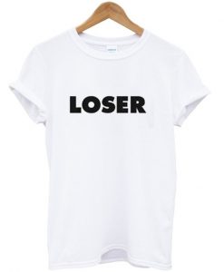 Loser Tshirt