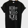 Mom Wife Nurse Tshirt