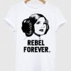 Rebel Forever Tshirt