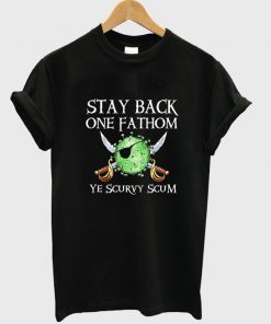 Stay Back Tshirt