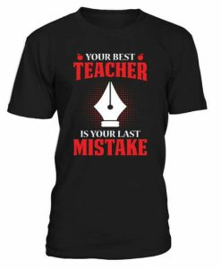 Teacher Mistakes Tshirt