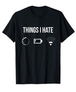 Things Hate Tshirt