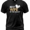 Best Wife In The Galaxy Tshirt