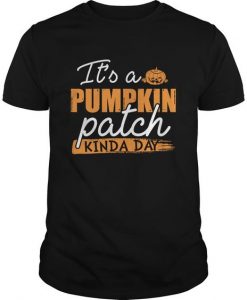 Its A Pumpkin Patch Tshirt