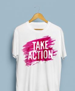 Take Action Tshirt
