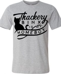 Thackery Binx Tshirt