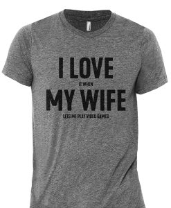 I Love My Wife TShirt