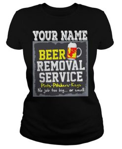 Your-Name-Beer-Removal-Service-T-Shirt