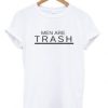 men-are-trash-t-shirt