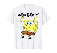 Here To Party Spongebob Tshirt