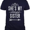 She-Is-My-Unbiological-Sister-T-Shirt